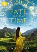 A Fate Beyond Time (The Bridge Through Time #6)