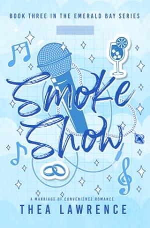 Smoke Show (Emerald Bay #3)