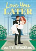 Love You Later (Harvest Hollow Love Stories #3)
