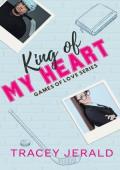 King of My Heart (Games of Love #2)