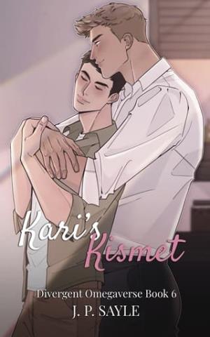 Kari’s Kismet (Divergent Omegaverse #6)