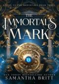 The Immortal’s Mark (Bound to the Immortals #3)