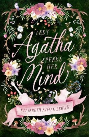 Lady Agatha Speaks Her Mind