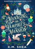 Managing the Vampire’s Mansion (Magiford Supernatural City)