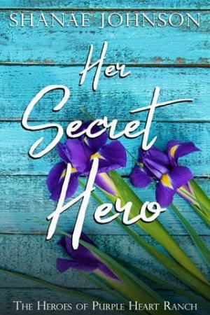 Her Secret Hero (Heroes of Purple Heart Ranch #1)