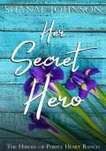 Her Secret Hero (Heroes of Purple Heart Ranch #1)