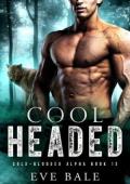 Cool-Headed (Cold-Blooded Alpha #13)