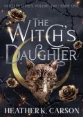 The Witch’s Daughter (Fated Destinies II #1)