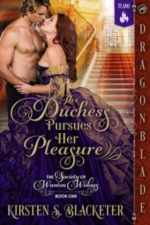 The Duchess Pursues Her Pleasure (The Society of Wanton Widows #1)
