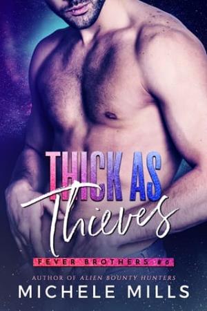 Thick as Thieves (The Fever Brothers #6)