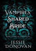 Vampires’ Shared Bride (Dark Lords of London #4)