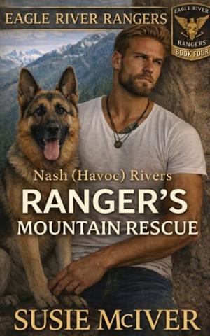 Rangers Mountain Rescue (EAGLE RIVER RANGER’S #4)