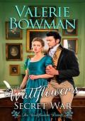 The Wallflower’s Secret War (The Wallflowers’ Revolt #2)