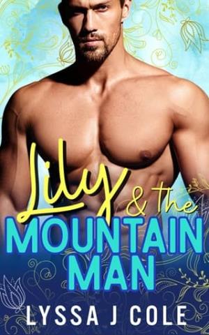 Lily and the Mountain Man (Spring in the Mountains #15)