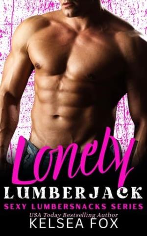 Lonely Lumberjack (Sexy Lumbersnacks #17)