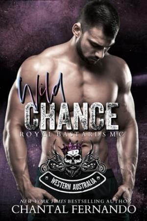 Wild Chance (Royal Bastards MC: Western Australia #1)