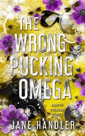 The Wrong Pucking Omega (Knotty Puckers #12)