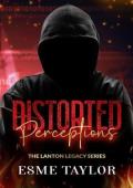 Distorted Perceptions (The Lanton Legacy #2)