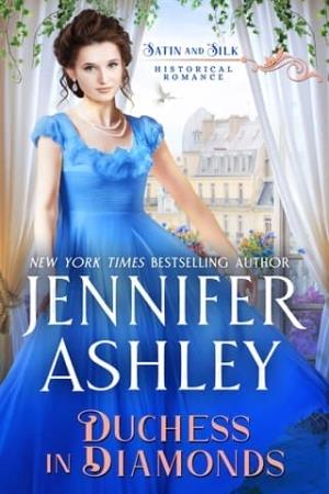 Duchess in Diamonds (Satin and Silk Historical Romance Book 1)