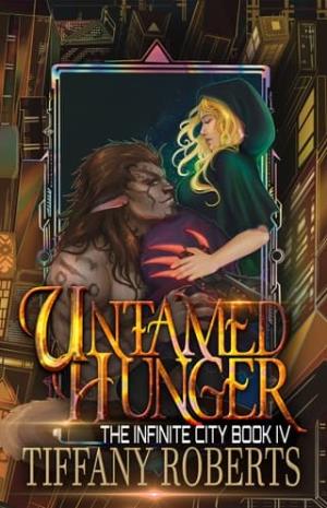Untamed Hunger (The Infinite City #4)