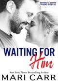 Waiting for Him (Sparks in Texas #4)
