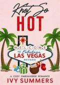 Knot So Hot (Knots & Flavors #2)