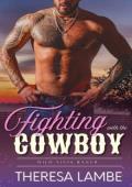 Fighting With The Cowboy (Wild Vista Ranch #11)
