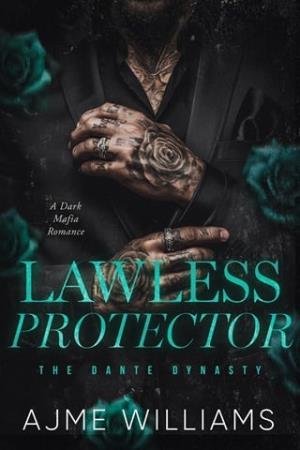 Lawless Protector (The Dante Dynasty #2)