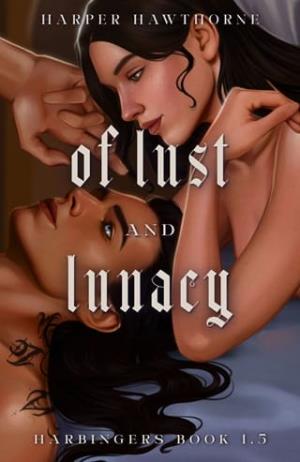 Of Lust and Lunacy (Harbingers)