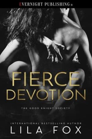 Fierce Devotion (The Good Knight Society #3)