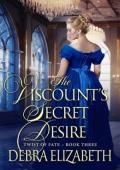 The Viscount’s Secret Desire (Twist of Fate #3)