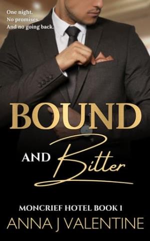 Bound and Bitter (Moncrief Hotel #1)