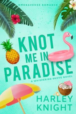 Knot Me In Paradise (Whispering Grove #6)