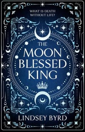 The Moon Blessed King (Tale of Two Crowns #2)