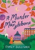 A Murder in Marylebone (Minnie Harper Mysteries #2)