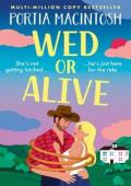 Wed or Alive