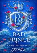 Bad Prince (ROYAL OAKS PREP #3)
