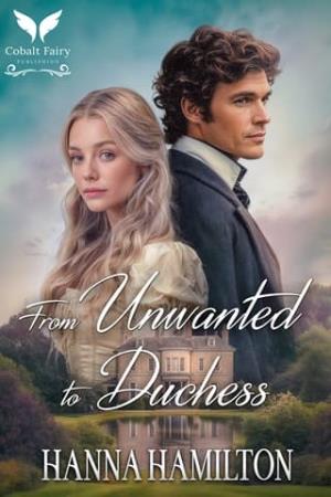From Unwanted to Duchess (Daughters of the Ton #4)