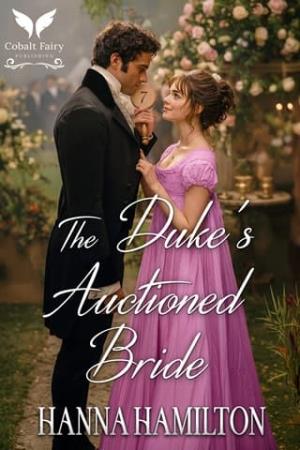 The Duke’s Auctioned Bride (The Untamed Ladies #5)