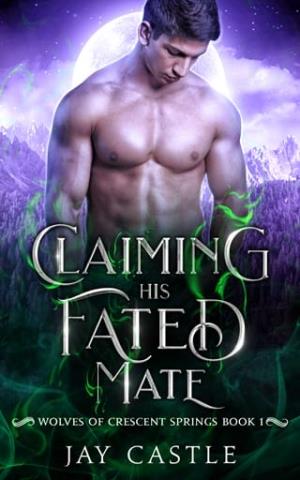 Claiming His Fated Mate (Wolves of Crescent Springs #1)