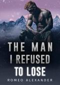 The Man I Refused to Lose (Arete Resort #3)