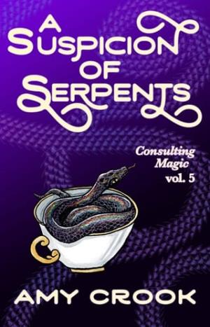 A Suspicion of Serpents (Consulting Magic #5)
