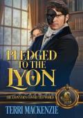 Pledged to the Lyon (The Lyon’s Den)