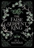 The False Serpent King (The Woodland Kingdom #2)