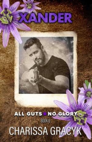 Xander (All Guts, No Glory #6)