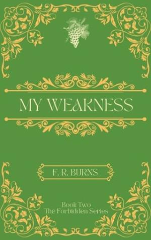 My Weakness (The Forbidden #2)