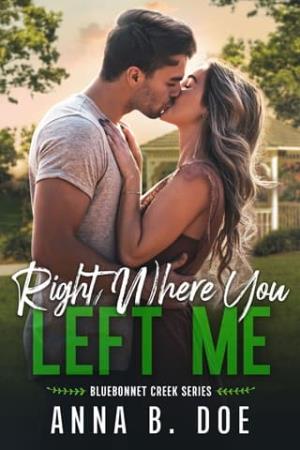 Right Where You Left Me (Bluebonnet Creek #4)