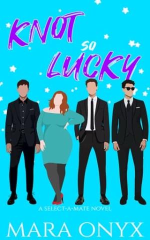 Knot So Lucky (Select-A-Mate #2)