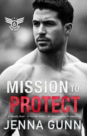 Mission to Protect (Team Falcon: Agile Security & Rescue Team 2 #6)