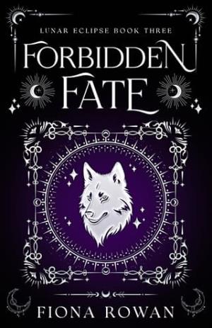 Forbidden Fate (Lunar Eclipse #3)